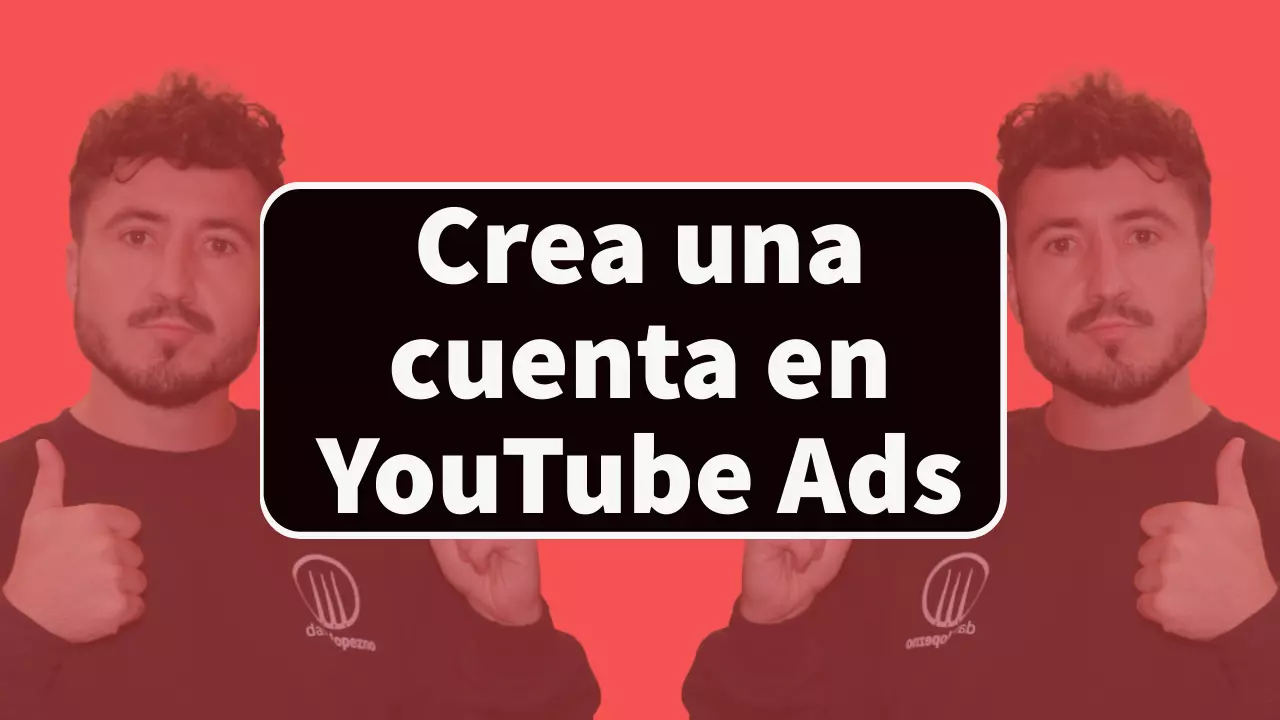 Crea una cuenta de YouTube Ads